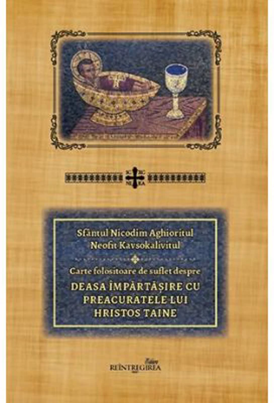 Deasa impartasire cu Preacuratele lui Hristos Taine - Sfantul Nicodim Aghioritul