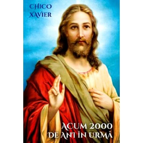Acum 2000 de ani in urma - Chico Xavier