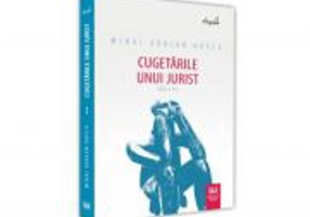 Cugetarile unui jurist. Editia a 2-a - Mihai Adrian Hotca