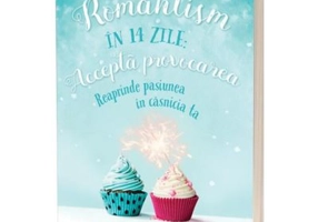 Romantism in 14 zile. Reaprinde pasiunea in casnicia ta - Sharon Jaynes