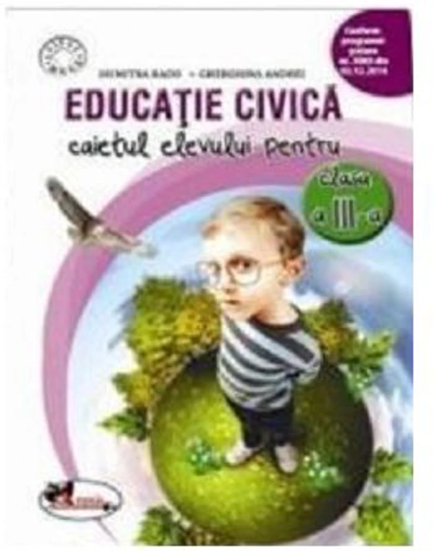 Educatie civica. Caietul elevului pentru clasa a 3-a - Dumitra Radu