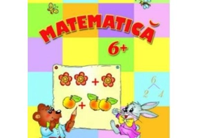 Matematica 6+ - Inesa Tautu, Petru Jelescu, Raisa Jelescu