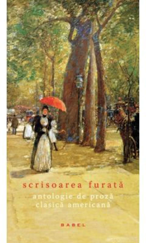 Scrisoarea furata. Antologie de proza clasica americana