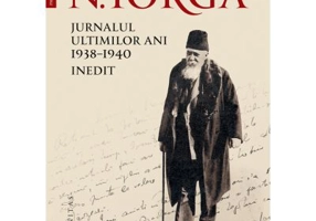 Jurnalul ultimilor ani, 1938–1940. Inedit Nicolae Iorga
