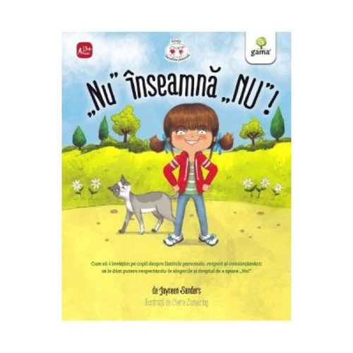 Nu inseamna NU! Colectia Emotii si dezvoltarea personala - Jayneen Sanders