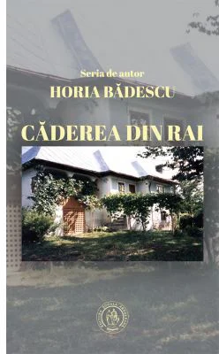 Caderea din Rai - Horia Badescu