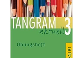 Tangram aktuell 3, Ubungsheft - Silke Hilpert