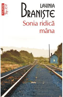 Sonia ridica mana (editie de buzunar) - Lavinia Braniste
