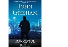 Avocatul rebel. Editie de buzunar - John Grisham