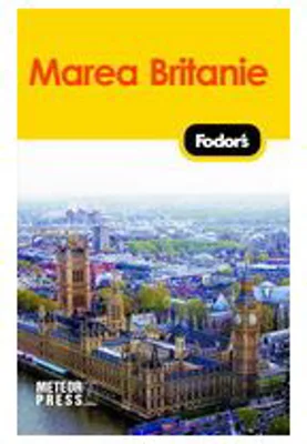 Marea Britanie - Ghid de calatorie Fodor's