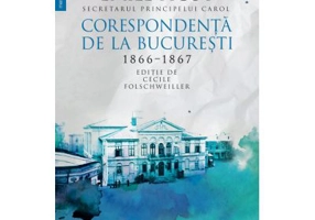 Corespondenta de la Bucuresti 1866–1867 - Emile Picot