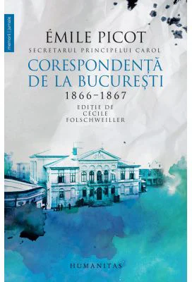 Corespondenta de la Bucuresti 1866–1867 - Emile Picot