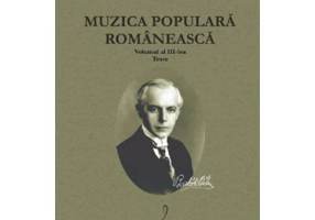 Muzica populara romaneasca Volumul 3. Texte - Bela Bartok