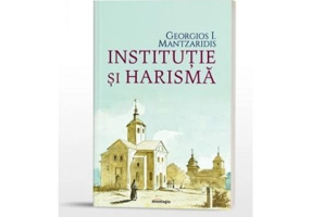 Institutie si harisma - Georgios I. Mantzaridis