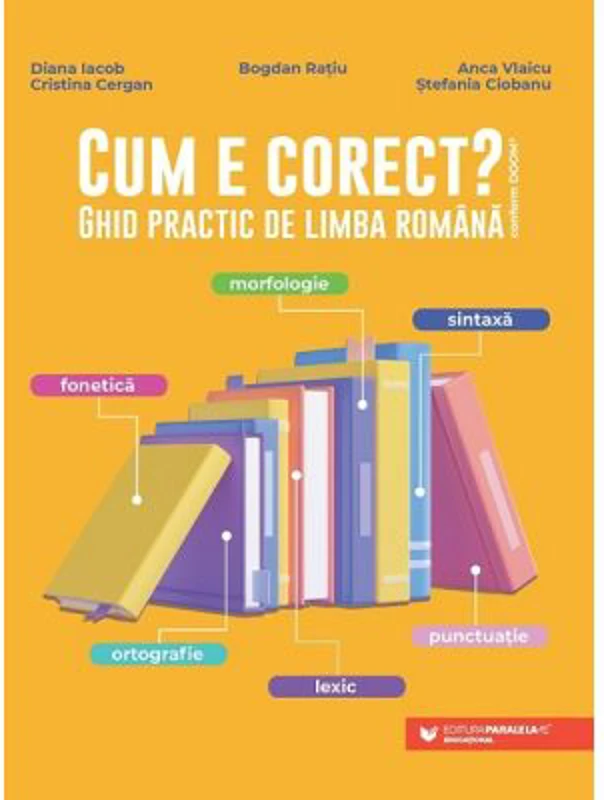 Cum e corect? Ghid practic de limba romana conform DOOM3 - Bogdan Ratiu