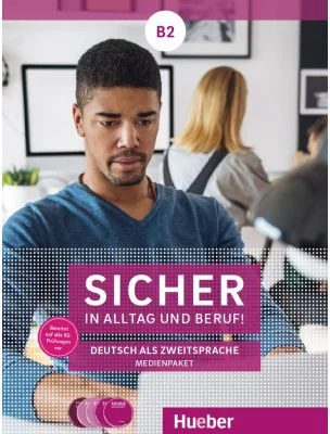 Sicher in Alltag und Beruf! B2 Medienpaket - Susanne Schwalb