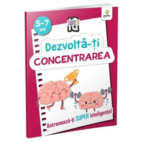 Dezvolta-ti concentrarea. Super IQ
