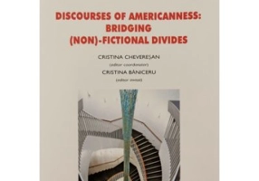 Discourses of Americanness: Bridging (non)-fictional divides - Cristina Chevesan, Cristina Baniceru