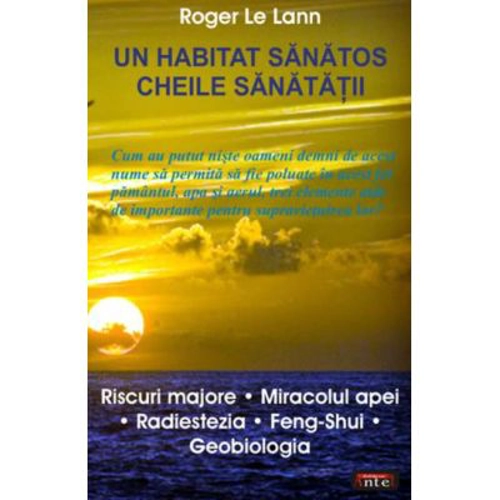 Un habitat sanatos. Cheile sanatatii - Roger Le Lann