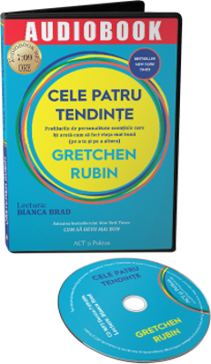 Audiobook. Cele patru tendinte. Profilurile de personalitate esentiale care iti arata cum sa faci viata mai buna (pe a ta si pe a altora) - Gretchen R