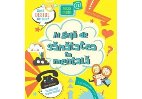 Ai grija de sanatatea ta mentala - Alice James, Louie Stowell