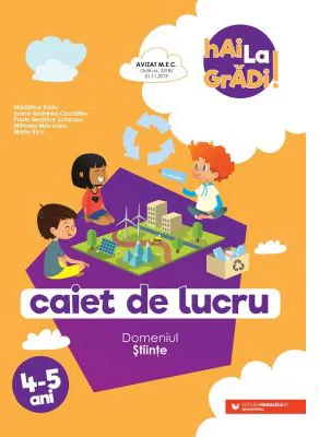 Hai la gradi! Stiinte. Caiet de lucru. 4-5 ani - Madalina Radu