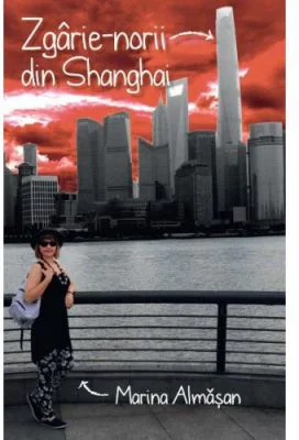 Zgarie-norii din Shanghai - Marina Almasan