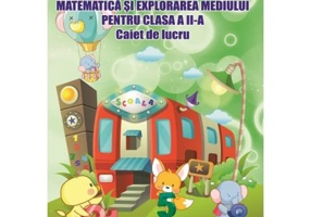 Caiet de lucru pentru clasa a 2-a. Matematica si explorarea mediului - Adina Grigore