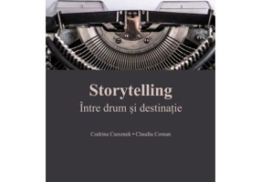 Storytelling. Intre drum si destinatie