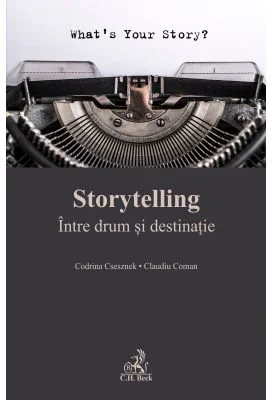 Storytelling. Intre drum si destinatie