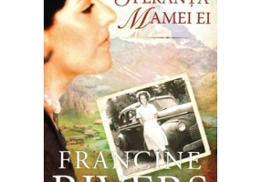 Speranta mamei ei - Francine Rivers