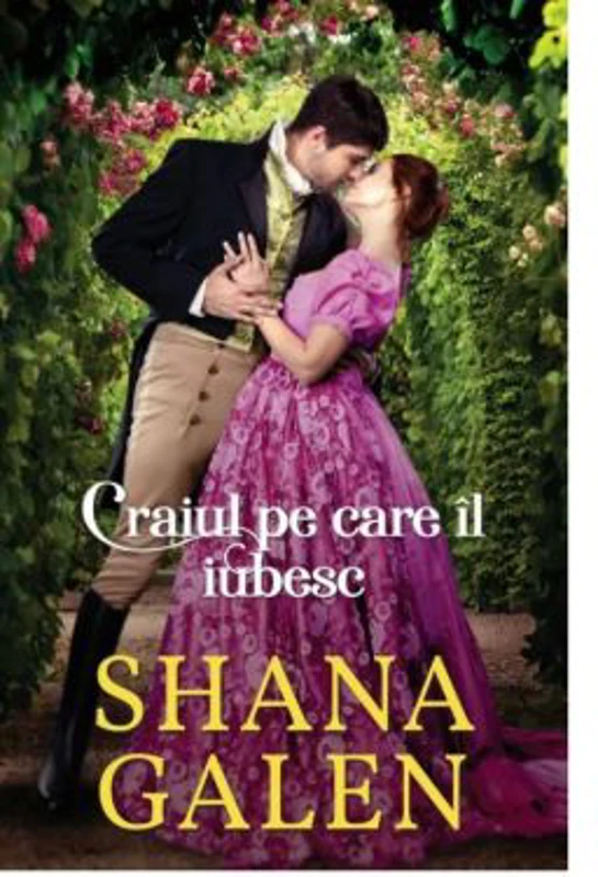 Craiul pe care il iubesc - Shana Galen