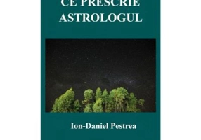 Ce prescrie astrologul
