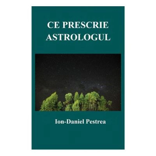 Ce prescrie astrologul