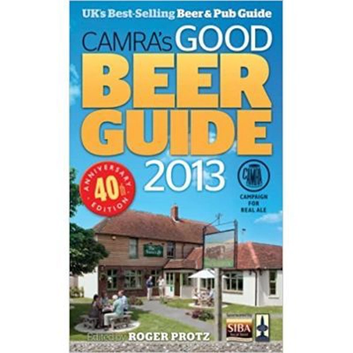 CAMRA's Good Beer Guide 2013 - Roger Protz