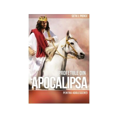 Profetiile din Apocalipsa pentru adolescenti