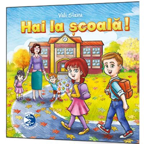 Hai la scoala! - Vali Slavu