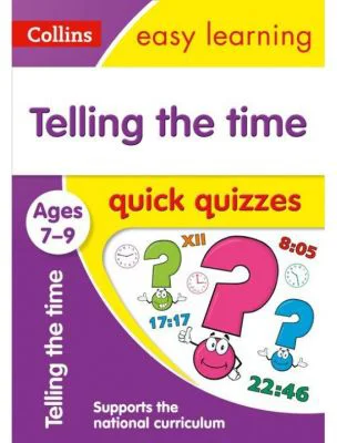 Telling the Time. Ages 7-9. Quick Quizzes