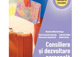 Consiliere si dezvoltare personala. Manual pentru clasa a 8-a - Mihaela Nicoleta Neagu