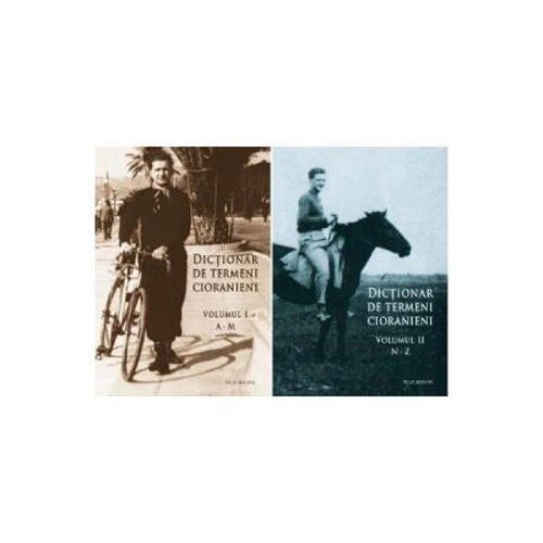 Dictionar de termeni cioranieni Volumul 1+2