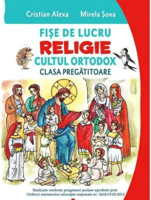 Fise de lucru. Religie. Pentru clasa pregatitoare - Cristian Alexa, Mirela Sova