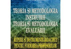 Teoria si metodologia instruirii. Teoria si metodologia evaluarii - Musata-Dacia Bocos, Dana Jucan
