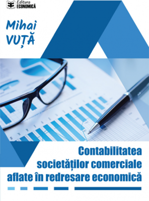 Contabilitatea societatilor comerciale aflate in redresare economica
