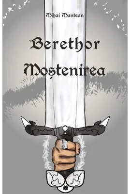Berethor. Mostenirea