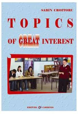 Topics of Great Interest - Sabin Croitoru