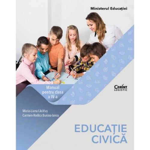 Educatie civica. Manual pentru clasa a 4-a - Maria-Liana Lacatus