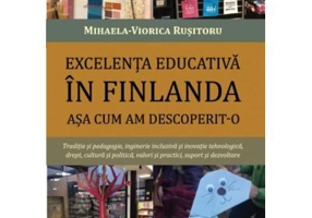 Excelenta educativa in Finlanda asa cum am descoperit-o - Mihaela-Viorica Rusitoru