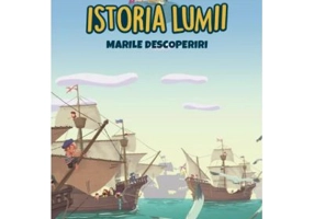 Volumul 25. Istoria lumii. Marile descoperiri