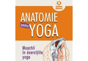 Anatomie pentru yoga - Blandine Calais-Germain