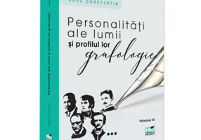 Personalitati ale lumii si profilul lor grafologic. Volumul 3 - Radu Constantin